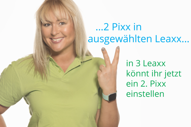 2 PIXX in ausgewählten LEAXX